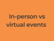 In-person vs virtual events